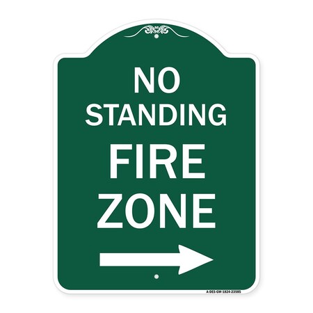 Signmission No Standing Fire Zone W/ Right Arrow, Green & White Aluminum Sign, 18" x 24", GW-1824-23585 A-DES-GW-1824-23585